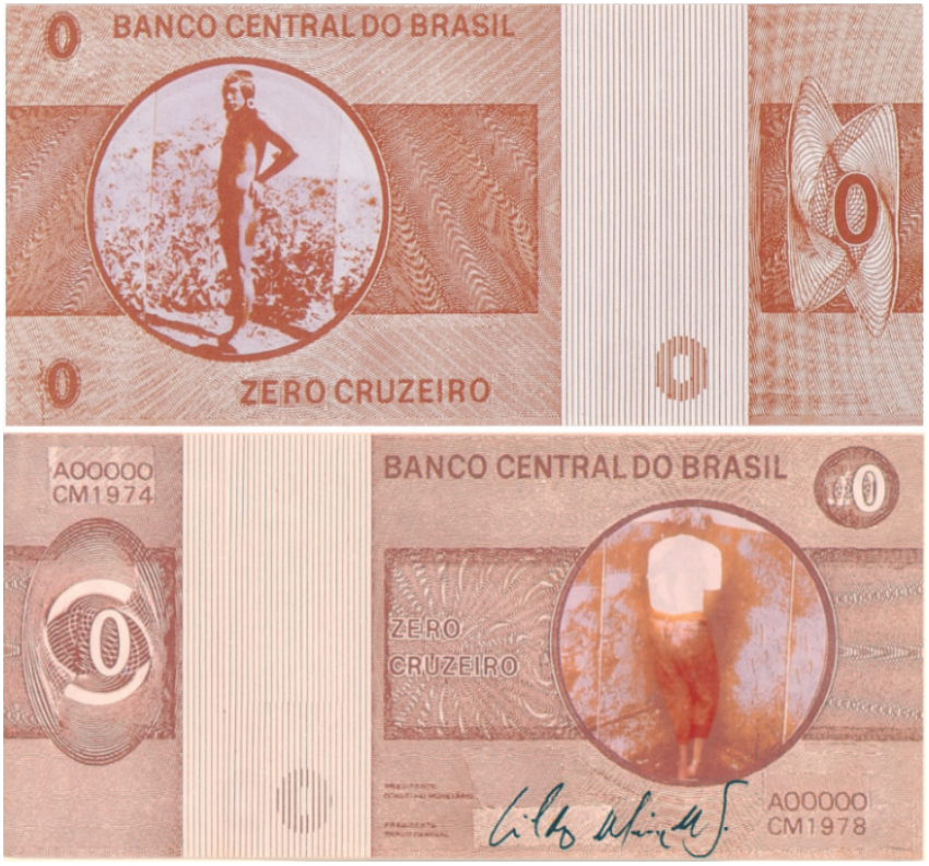 Anverso e reverso de uma cédula artística fictícia intitulada "Zero Cruzeiro", com valor nominal zero ("ZERO CRUZEIRO") e a inscrição "BANCO CENTRAL DO BRASIL". No anverso (topo), há a figura de um indígena em pé; no reverso (embaixo), há a representação de um interno de instituição psiquiátrica de costas vestindo uma camisa de força, acompanhada da assinatura do artista Cildo Meireles.