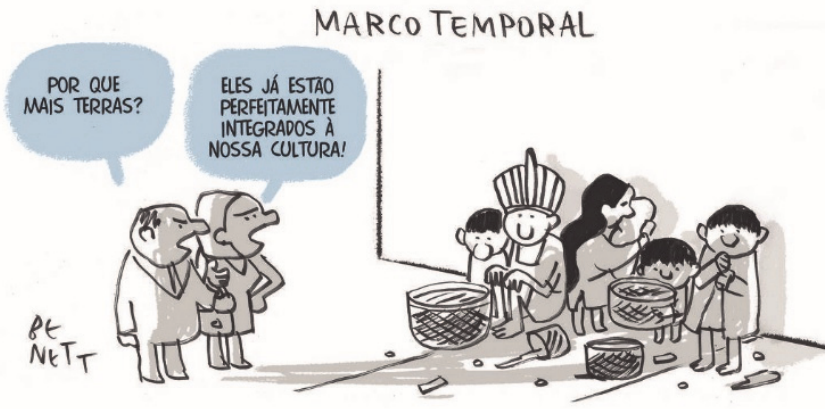 Charge intitulada “MARCO TEMPORAL”, assinada por Benett. À esquerda, um casal observa uma família indígena sentada e em pé junto a uma parede, com cestos e objetos espalhados pelo chão. O homem pergunta: “POR QUE MAIS TERRAS?”. A mulher responde: “ELES JÁ ESTÃO PERFEITAMENTE INTEGRADOS À NOSSA CULTURA!”. À direita, a família indígena é representada com roupas simples; um de seus integrantes usa um cocar, e há crianças ao lado dos adultos.