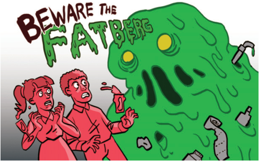 Ilustração em estilo cartum com os dizeres "BEWARE THE FATBERG", mostrando um monstro verde gigante e gosmento com vários resíduos incrustados e duas pessoas assustadas diante dele.